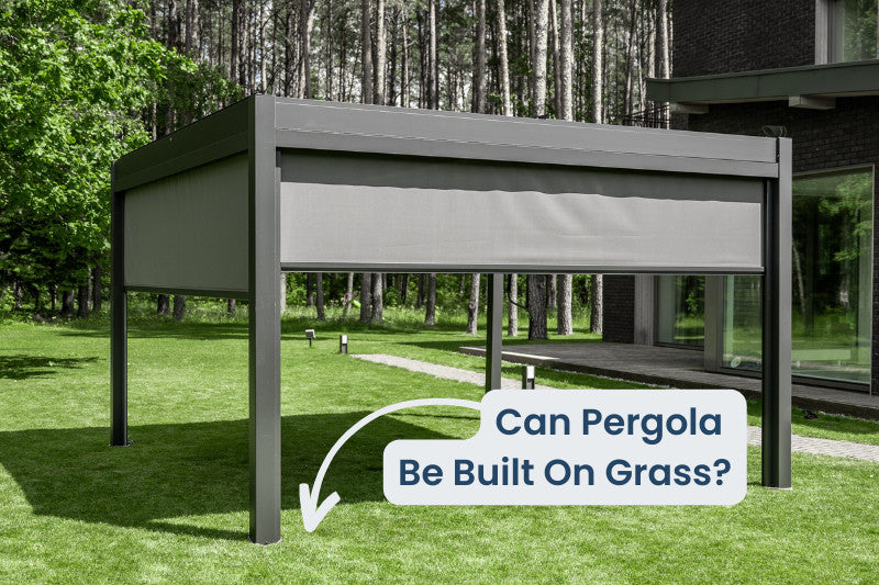 Can a Pergola Be Built on Grass?